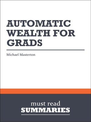 cover image of Automatic Wealth For Grads - Michael Masterson